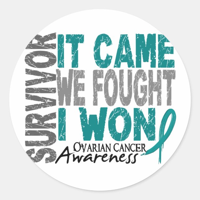 Ovarian Cancer Survivor It Came We Fought I Won Classic Round Sticker (Front)