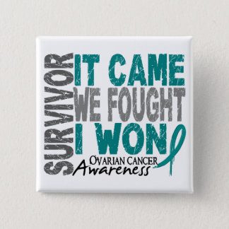 Ovarian Cancer Survivor It Came We Fought I Won Pinback Button