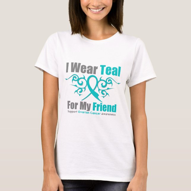Ovarian Cancer Teal Tribal Ribbon Friend T-Shirt (Front)