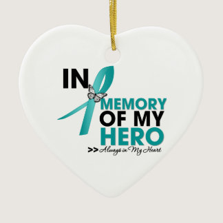Ovarian Cancer Tribute In Memory of My Hero Ceramic Ornament