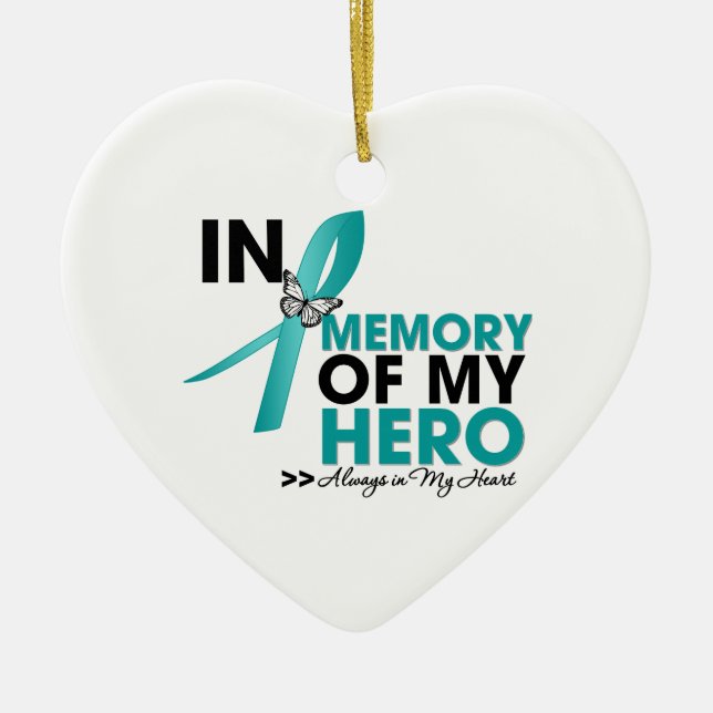 Ovarian Cancer Tribute In Memory of My Hero Ceramic Ornament (Front)