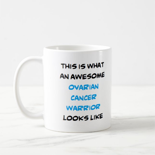 ovarian cancer warrior, awesome coffee mug (Left)