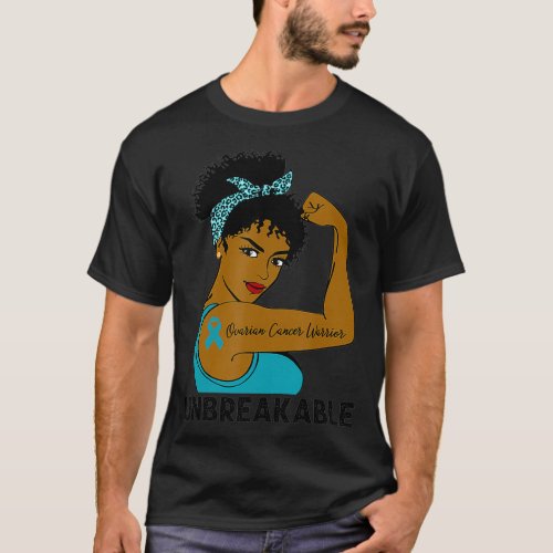 Ovarian Cancer Warrior Black Women Unbreakable Awa T_Shirt