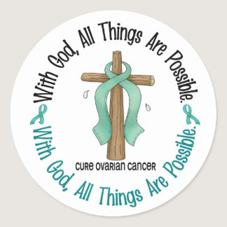 Ovarian Cancer WITH GOD CROSS 1 Classic Round Sticker