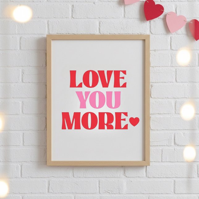 ove You More Poster | Cute Valentine Love  (Creator Uploaded)