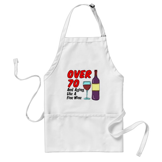Over 70 Aging Like Fine Wine Adult Apron (Front)