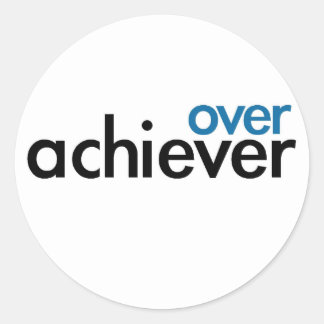 Over Achiever Gifts on Zazzle