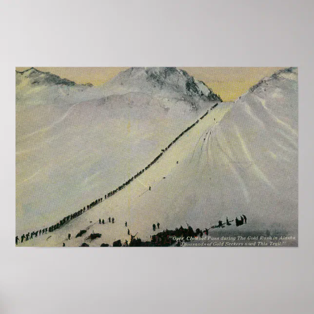 Over Chilkoot Pass During Gold Rush, Alaska Poster | Zazzle