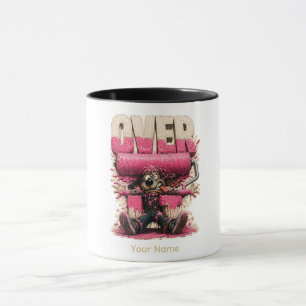 Over It Personalized Funny Burnout Humor T-Shirt Mug