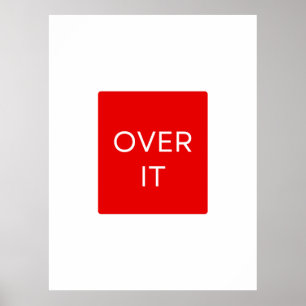"OVER IT" Statement Graphic Tee Design Poster