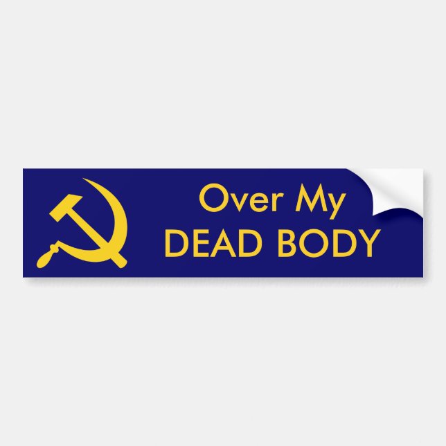 Over My Dead Body Bumper Sticker (Front)