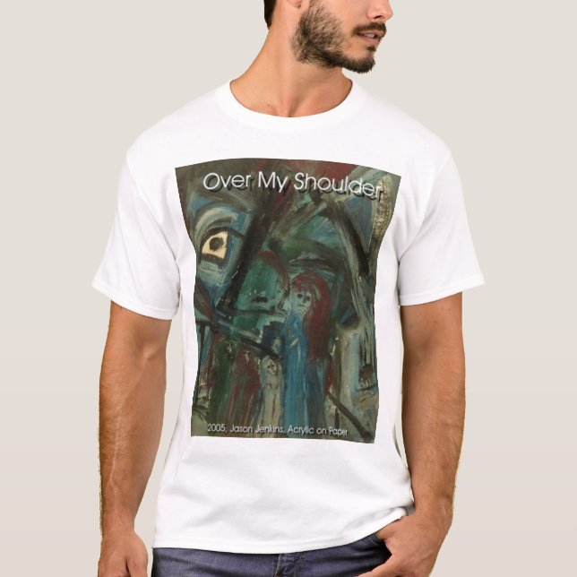 OVER MY SHOULDER T-Shirt (Front)