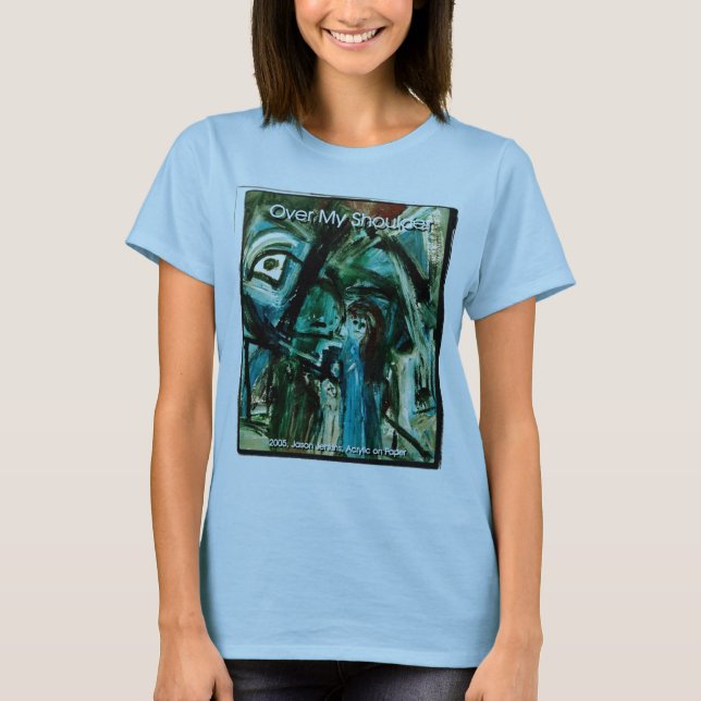 OVER MY SHOULDER T-Shirt (Front)