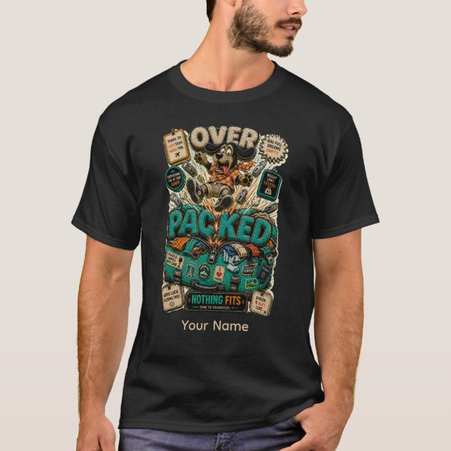 Over Packed Personalized Funny Student T-Shirt (Front)