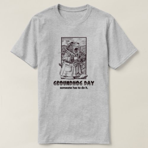 Over Rated Groundhog Day T_Shirt