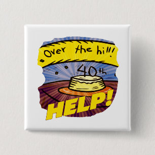 Over The Hill 40th Birthday Gifts Pinback Button