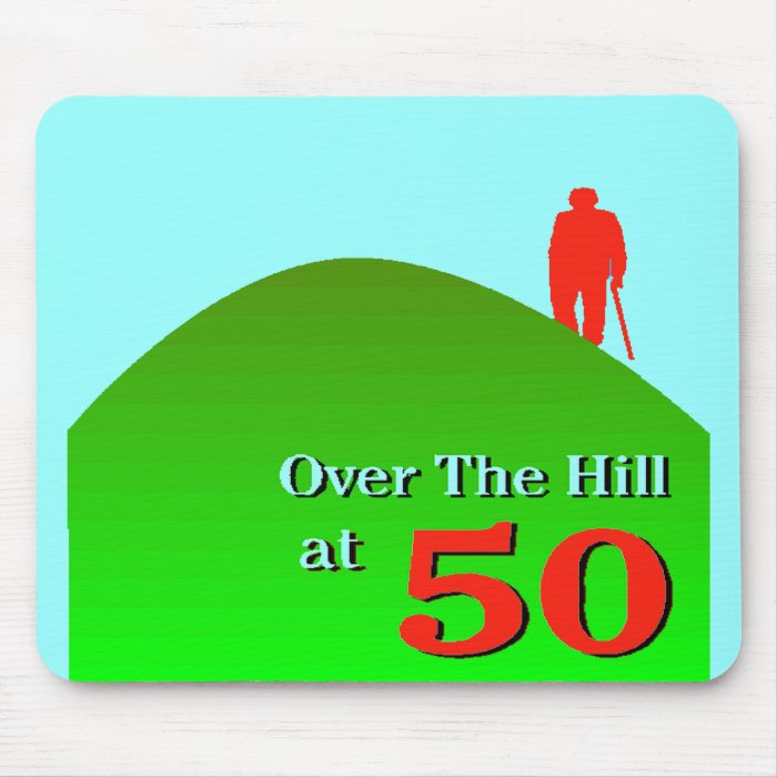 Over The Hill 50th Birthday Mousepad