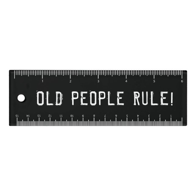 Over the Hill Birthday Gag Gift - Old People Rule! Ruler (Front)