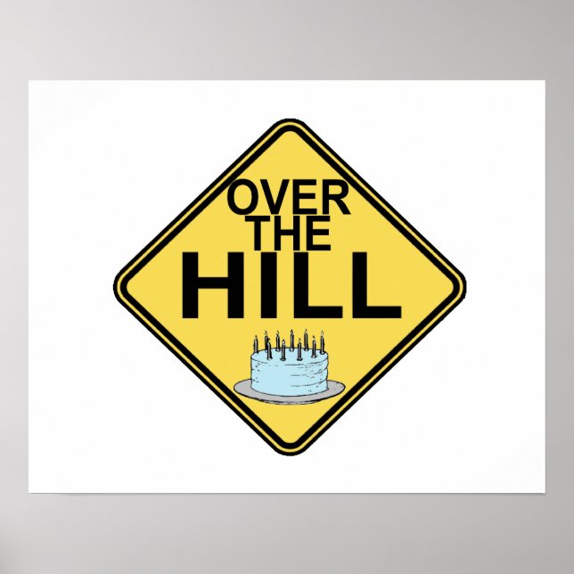 Over The Hill Birthday Poster (Front)
