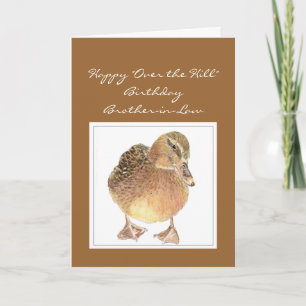Over the hill Brother-in-Law Birthday Fun Duck Card