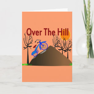 "Over The Hill" Funny Birthday Gifts Card