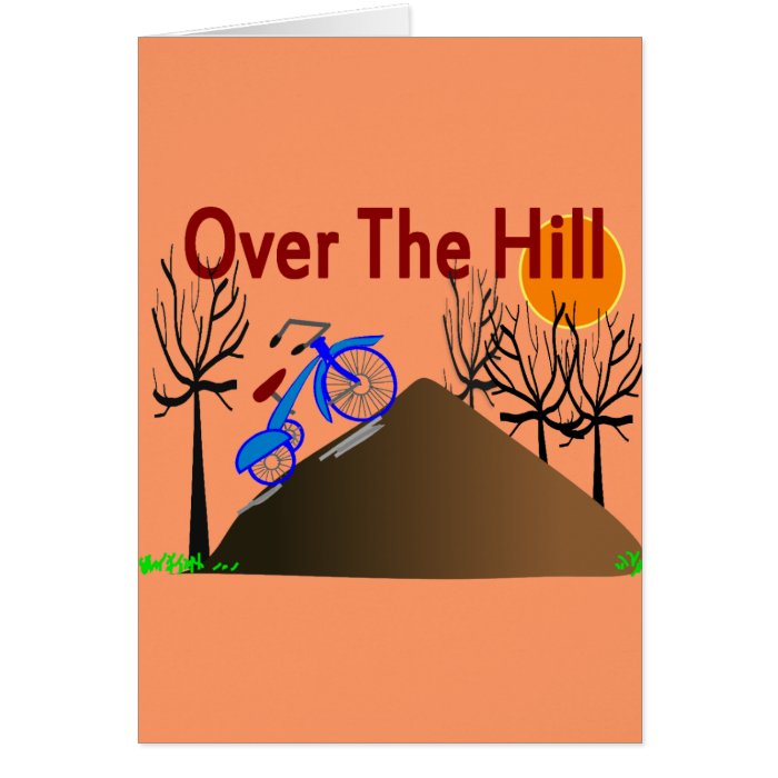 "Over The Hill" Funny Birthday Gifts Cards