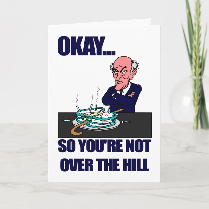 Over the Hill | Funny Man's Birthday Card | Zazzle.com