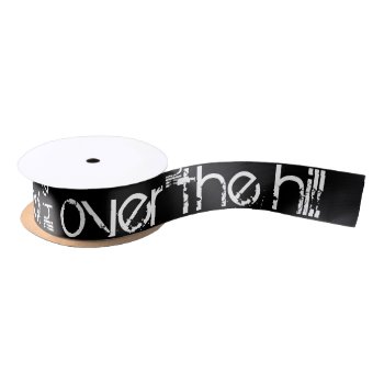 Over The Hill Satin Ribbon by SimplyParty at Zazzle