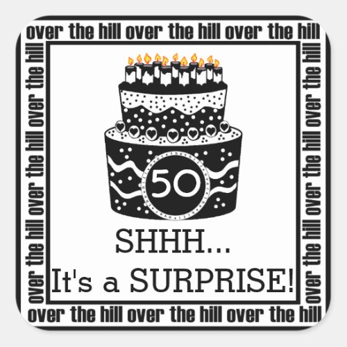 Over The Hill Surprise Birthday Party Square Sticker
