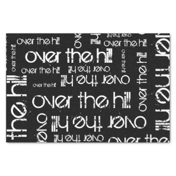 Over The Hill Tissue Paper by SimplyParty at Zazzle