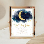 Over the Moon Gold Stars Blue Don't Say Baby Poster<br><div class="desc">Make your event special with this Moon and Stars Baby Shower with our cute and lovely printable Don't Say Baby Sign featuring adorable Little Star theme. Download,  personalize,  and create lasting memories with this perfect touch for your joyous celebration!

BS751</div>