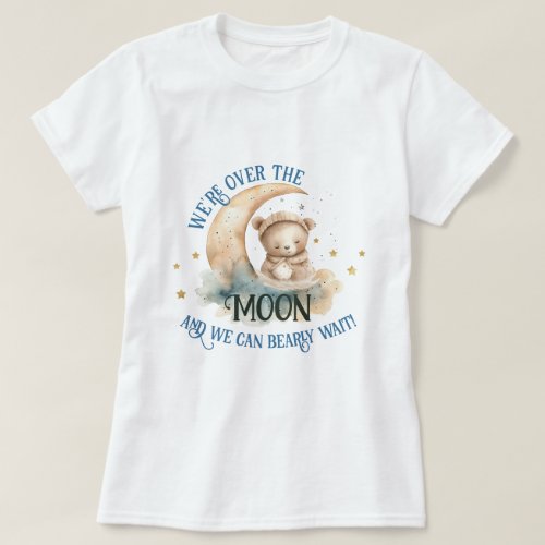 Over The Moon Teddy Bear Baby Boy Shower T_Shirt