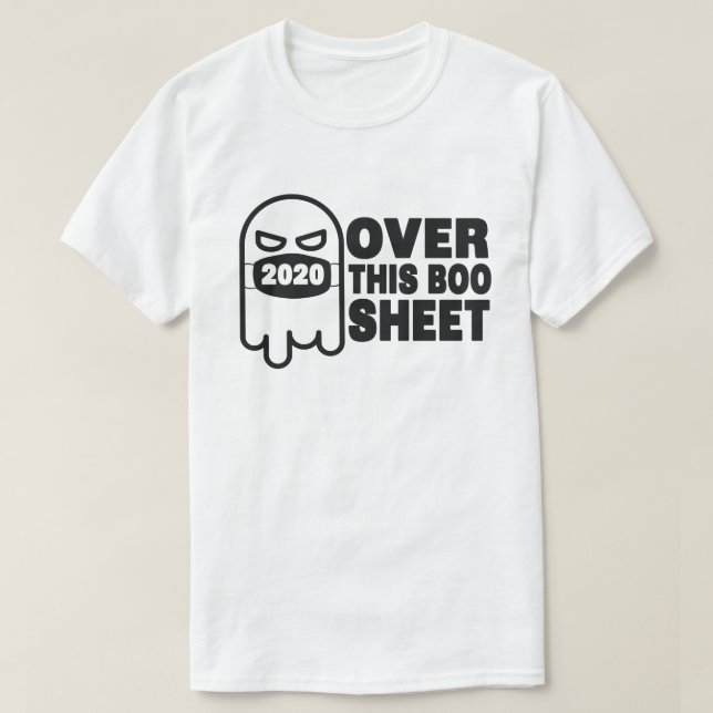 Over This 2020 Boo Sheet Funny Ghost Halloween T-Shirt (Design Front)