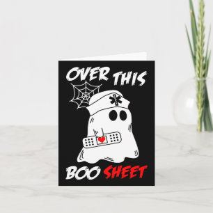 Over This Boo Sheet Fun Ghost Nurse Halloween Card