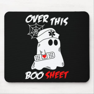 Over This Boo Sheet Fun Ghost Nurse Halloween Mouse Pad