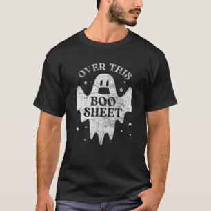 Over This Boo Sheet Funny Boo Ghost Halloween Cost T-Shirt