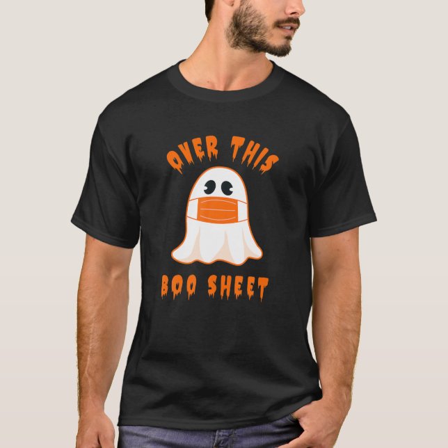 Over This Boo Sheet Funny Halloween 2021 Ghost Mas T-Shirt (Front)