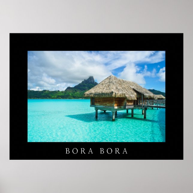 Over-water bungalow in Bora Bora black poster (Front)