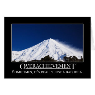 Overachievement is really a bad idea cards