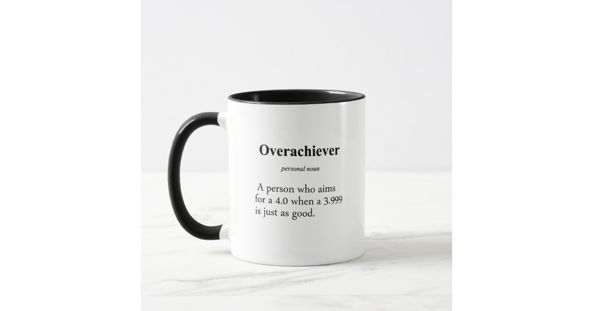 Overachiever Definition Mug | Zazzle