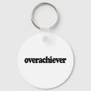 Overachiever Keychain