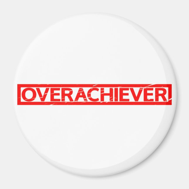 Overachiever Stamp Magnet (Front)