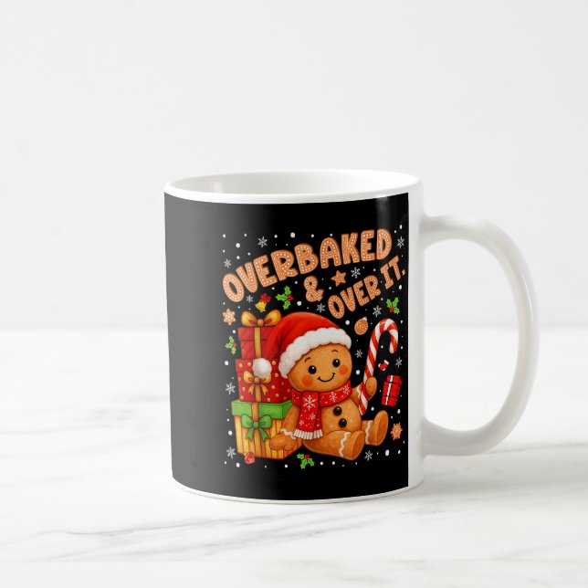 Overbaked And Over It Christmas Cookies Gingerbrea Coffee Mug (Right)