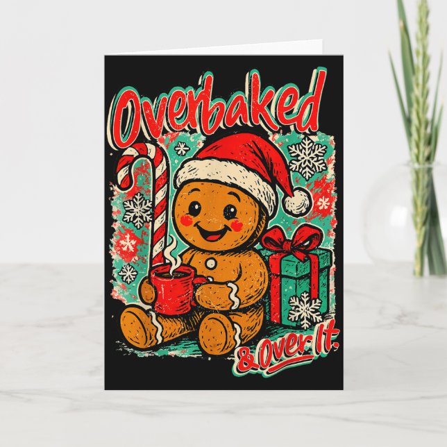 Overbaked And Over It Gingerbread Christmas Baking Card (Front)