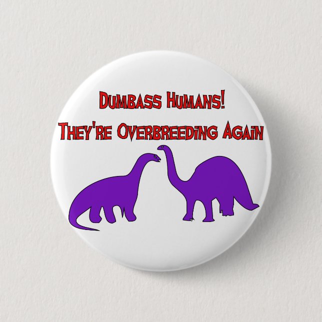 Overbreeding Dinosaurs Button (Front)