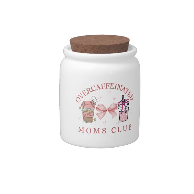 Overcaffeinated moms club  candy jar (Right)