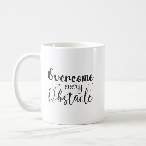 Overcome Every Obstacle _ Gym Hustle Success Coffee Mug