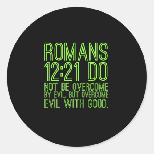 Overcome evil with good Bible Jesus Christian reli Classic Round Sticker