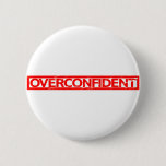 Overconfident Stamp Button