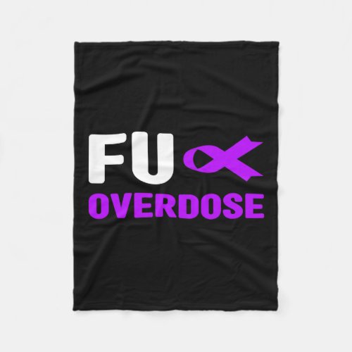 Overdose _ Addiction Awareness3  Fleece Blanket